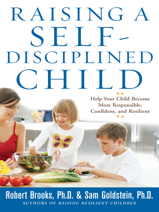 Title details for Raising a Self-Disciplined Child by Robert Brooks - Available